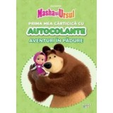 Prima mea carticica cu autocolante. Aventuri in padure. Masha si Ursul/***
