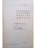 N. A. Kun - Legendele si miturile greciei antice (Editia: 1960)