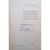 N. A. Kun - Legendele si miturile greciei antice (Editia: 1960)