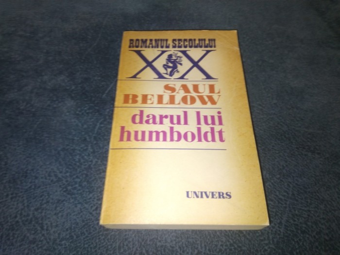 SAUL BELLOW - DARUL LUI HUMBOLDT