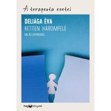 Ketten h&aacute;romfel&eacute; &ndash; V&aacute;l&aacute;s gyerekkel - Deli&aacute;ga &Eacute;va