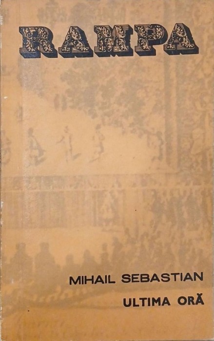 Ultima ora - Mihail Sebastian
