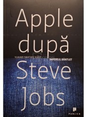 Yukari Iwatani Kane - Apple dupa Steve Jobs (Editia: 2014) foto