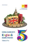 Limba engleza. Limba moderna 1 - Clasa 5 - Studiu intensiv - Ben Goldstein, Ceri Jones, David McKeegan, Cristina Rusu, Diana Todoran