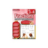 Fractions Math Workbook 3rd and 4th Grade: Fractions Workbook Grade 3-4, Identify, Compare, Add, Subtract, Multiply and Divide Fractions, Equivalent F