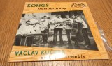 VACLAV KUCERA and his Ensemble - SONGS from far Away - Disc Vinil in coperta originala - Supraphon SUM 32216, EP-45