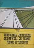 TEHNOLOGIA LUCRARILOR DE DRUMURI, CAI FERATE, PODURI SI TUNELURI-S. DOROBANTU, N. DISLI, AL. TODEA