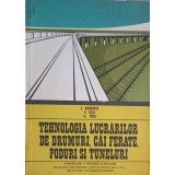 TEHNOLOGIA LUCRARILOR DE DRUMURI, CAI FERATE, PODURI SI TUNELURI-S. DOROBANTU, N. DISLI, AL. TODEA-248061