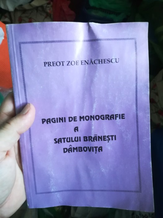 Preot Zoe Enăchescu Pagini de monografie a satului Brănești D&acirc;mbovița