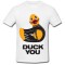 Tricou &quot; Duck you &quot;