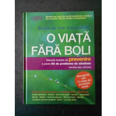 O VIATA FARA BOLI. BOALA NU ESTE INEVITABILA! READER&#039;S DIGEST
