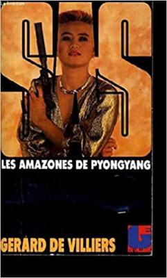 Gerard de Villiers - SAS - Les amazones de Pyongyang foto