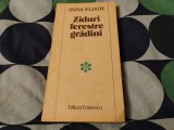 Ziduri, ferestre, grădini.