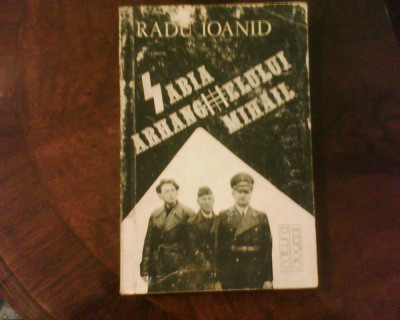 Radu Ioanid Sabia Arhanghelului Mihai, ed. princeps foto