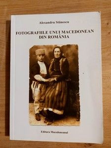 Fotografiile unui macedonean din Romania- Alexandru Stanescu