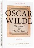 Portretul lui Dorian Gray - Oscar Wilde - Editura Cartier