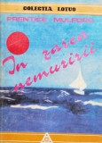 In Zarea Nemuririi - Prentice Mulford, Lotus, Romana, Carte Paranormala, Editura Lotus, 1992