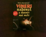 Harry Kemelman Vineri Rabinul a dormit mai mult