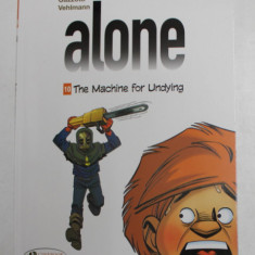 ALONE NR. 10 - THE MACHINE FOR UNDYING by GAZZOTTI and VEHLMANN , 2019 , BENZI DESENATE