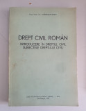 Gheorghe Beleiu - Drept civil roman . Introducere In Dreptul Civil - 1992