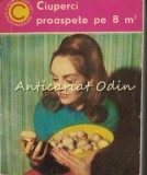Cumpara ieftin Ciuperci Proaspete pe 8 m2 - Zoe Beratlief, Radu Vioreanu - Agrosilvica, 1969, Bucuresti - Carte Industrie Alimentara, Agricultura