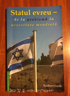 STATUL EVREU de la problemă la necesitate mondială - Norbert Lieth (2007) Noua! foto