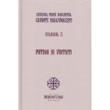 Patimi si virtuti. Cuvinte duhovnicesti volumul 5. Editie cartonata - Cuviosul Paisie Aghioritul