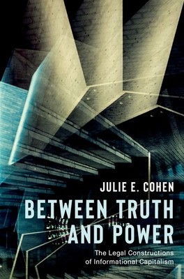 Between Truth and Power: The Legal Constructions of Informational Capitalism foto
