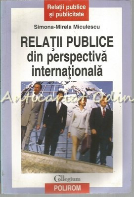 Relatii Publice Din Perspectiva Internationala - Simona Mirela Miculescu foto