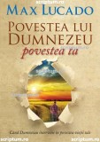 Povestea lui Dumnezeu povestea ta - Editura Scriptum