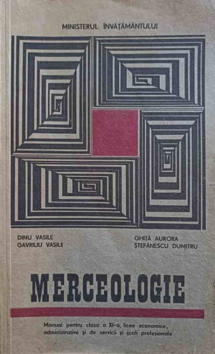 MERCEOLOGIE. MANUAL PENTRU CLASA A XI-A, LICEE ECONOMICE-DINU VASILE, GAVRILIU VASILE, GHITA AURORA, STEFAN-266315