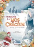 O scrisoare de la Mos Craciun. Povesti, poezii si colinde - Colectiv