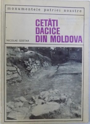 CETATI DACICE DIN MOLDOVA de NICOLAE GOSTAR , 1969 foto