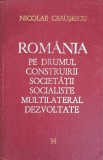 ROMANIA PE DRUMUL CONSTRUIRII SOCIETATII SOCIALISTE MULTILATERAL DEZVOLTATE VOL.14 IANUARIE-SEPTEMBRIE 1977-NICO