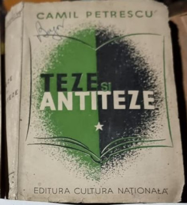 Camil Petrescu - Teze si Antiteze foto