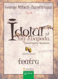 Idolul și Ion Anapoda. Domnișoara Anastasia - Paperback brosat - George Mihail Zamfirescu - Gramar