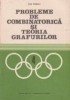 Culegere Probleme Combinatorica si Teoria Grafurilor - Ioan Tomescu, Editura Didactica si Pedagogica, Matematica