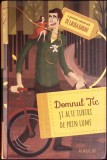 DOMNUL TIC SI ALTE IUBIRI DE PRIN LUME - LAURA BABAN | Roman, Editia 2015, Cartonata, 270 pagini, Stare Acceptabila