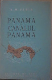 Panama și Canalul Panama - V. M. Venin