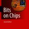 Bits on Chips