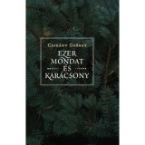 Ezer mondat &eacute;s kar&aacute;csony - Czig&aacute;ny Gy&ouml;rgy