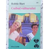 CUIBUL VULTURULUI-ROBBIE HURT-230366
