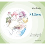 A kőleves - G&aacute;ti Istv&aacute;n