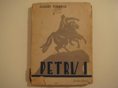 Petru I vol. II - Alexei Tolstoi Editura Cartea Rusa 1947 foto