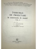 I. Draghici - Indrumar de proiectare in constructia de masini, vol. 1 (Editia: 1981)