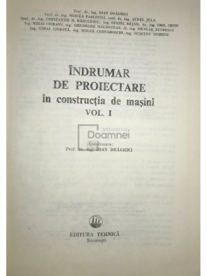 I. Drăghici - &amp;Icirc;ndrumar de proiectare &amp;icirc;n construcția de mașini, vol. 1 (editia 1981) foto