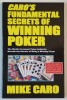 CARO &#039;S FUNDAMENTAL SECRETS OF WINNING POKER by MIKE CARO , 2004