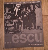 Program Teatru Vechi 1972 &ndash; &bdquo;...escu&rdquo; de Tudor Mușatecu (Teatrul Giulești)