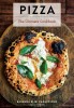 Pizza: The Ultimate Cookbook