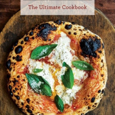 Pizza: The Ultimate Cookbook